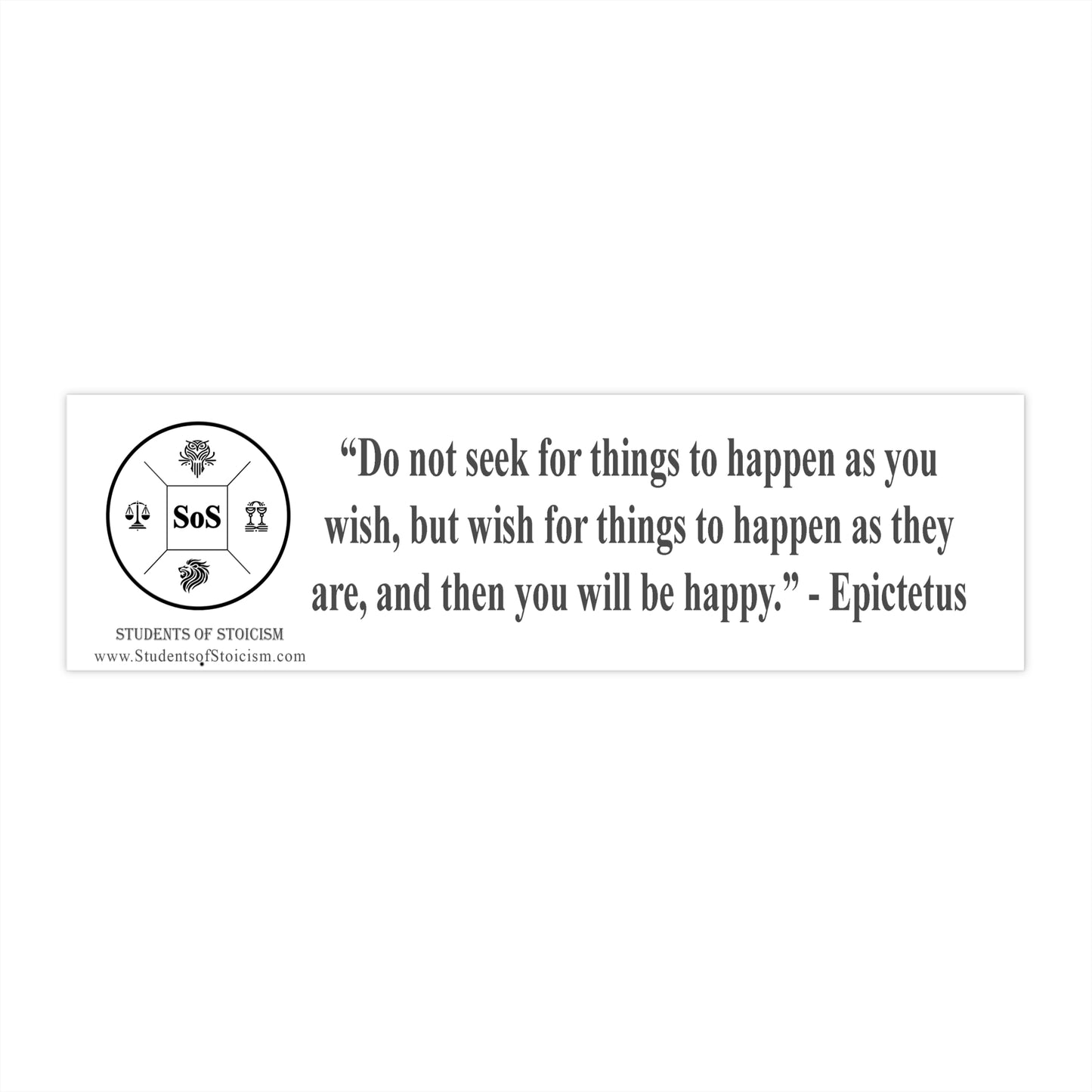 Stoic Quote Bumper Sticker - Epictetus: "Wish for Things as They Are"