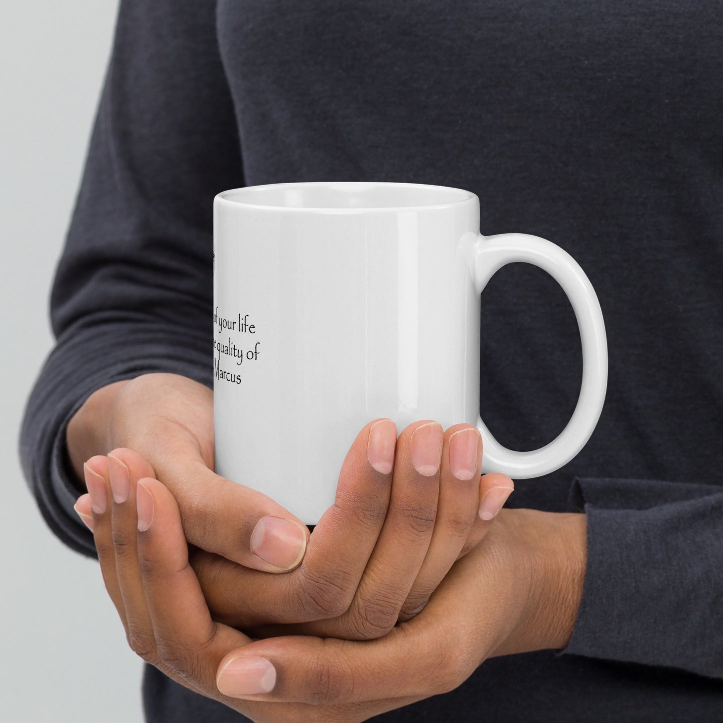 "The Happiness of Your Life Depends Upon the Quality of Your Thoughts" Marcus Aurelius White Glossy Mug | Stoic Philosophy Coffee Mug