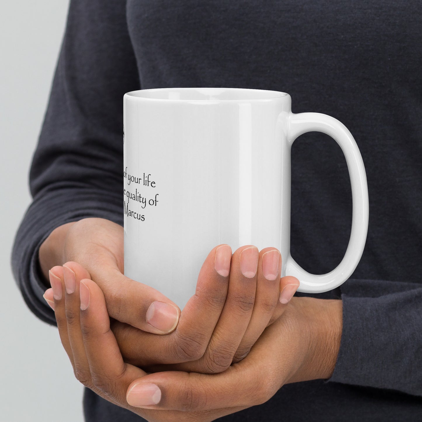 "The Happiness of Your Life Depends Upon the Quality of Your Thoughts" Marcus Aurelius White Glossy Mug | Stoic Philosophy Coffee Mug