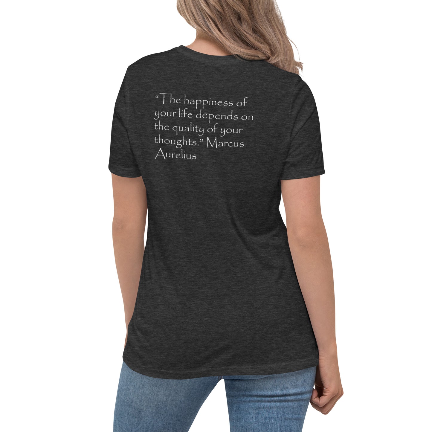 Woman's T-Shirt - Marcus Aurelius 'The Happiness of Your Life' Stoicism Quote